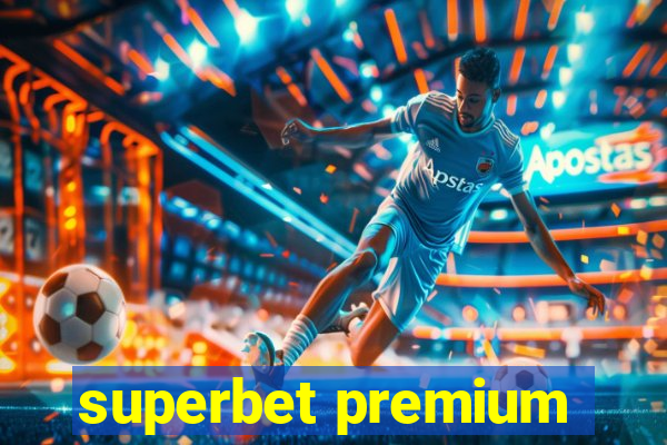 superbet premium